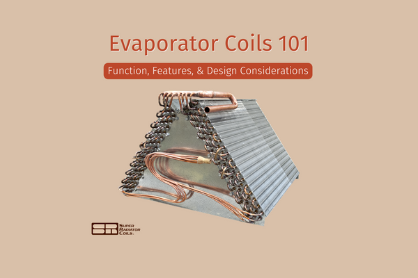 What Is An Evaporator Function Features And Design Super Radiator Coils 2691